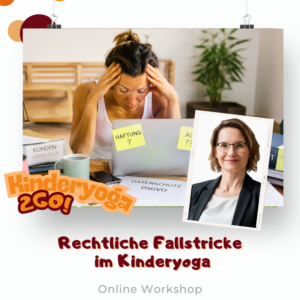 Rechtliche Fallstricke im Kinderyoga Business